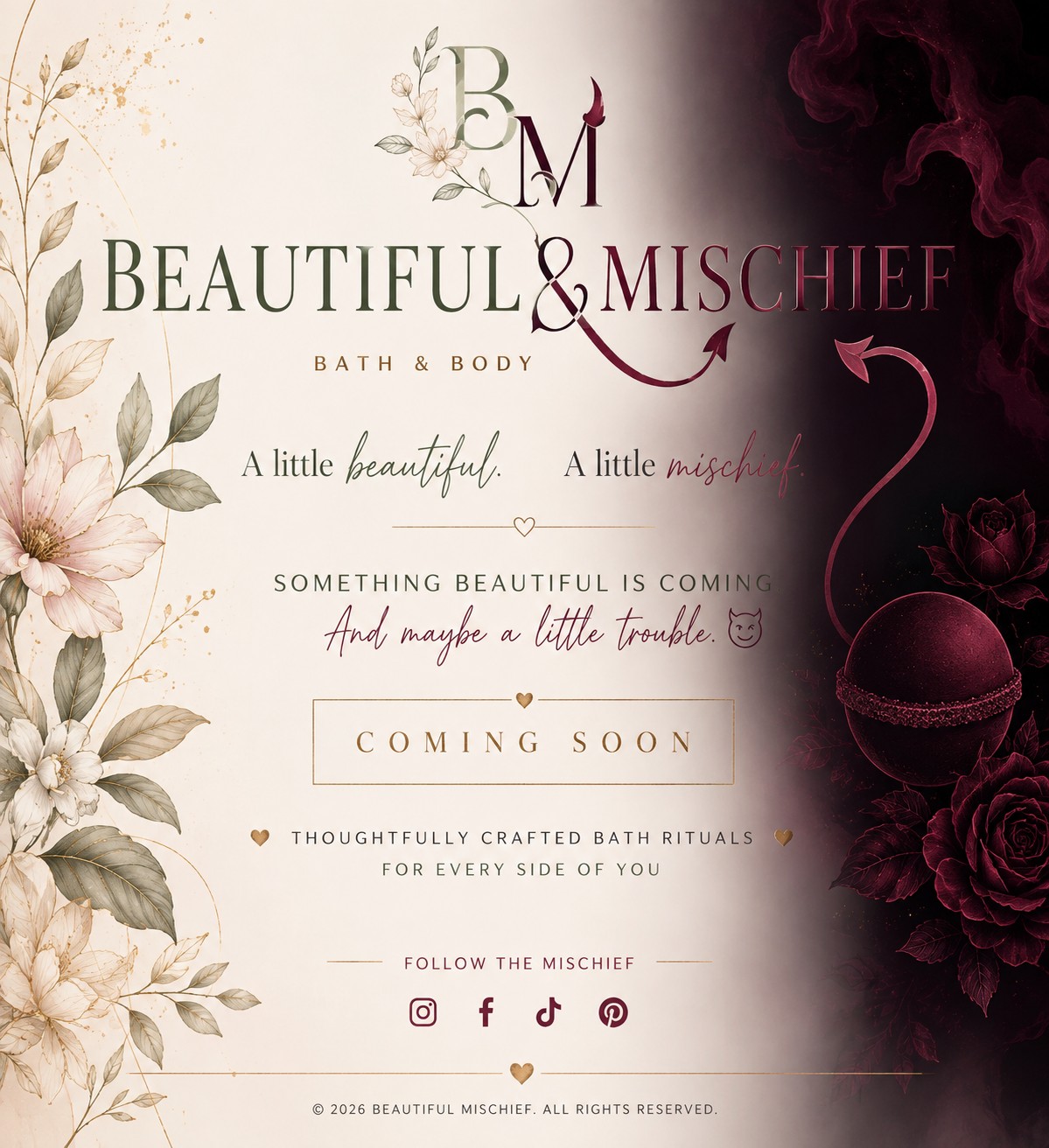 Beautiful Mischief. A little beautiful. A little mischief. Something beautiful is coming — and maybe a little trouble. Coming soon.